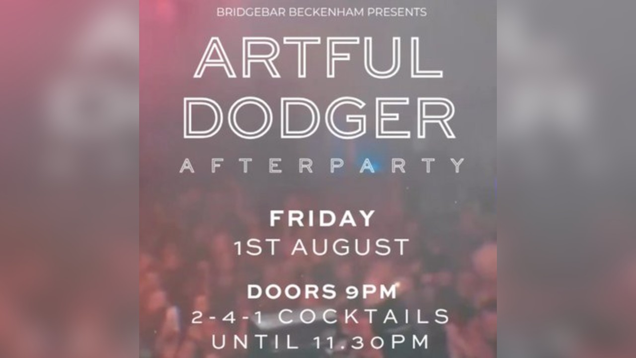 Bridgebar Presents: Artful Dodger (Afterparty)