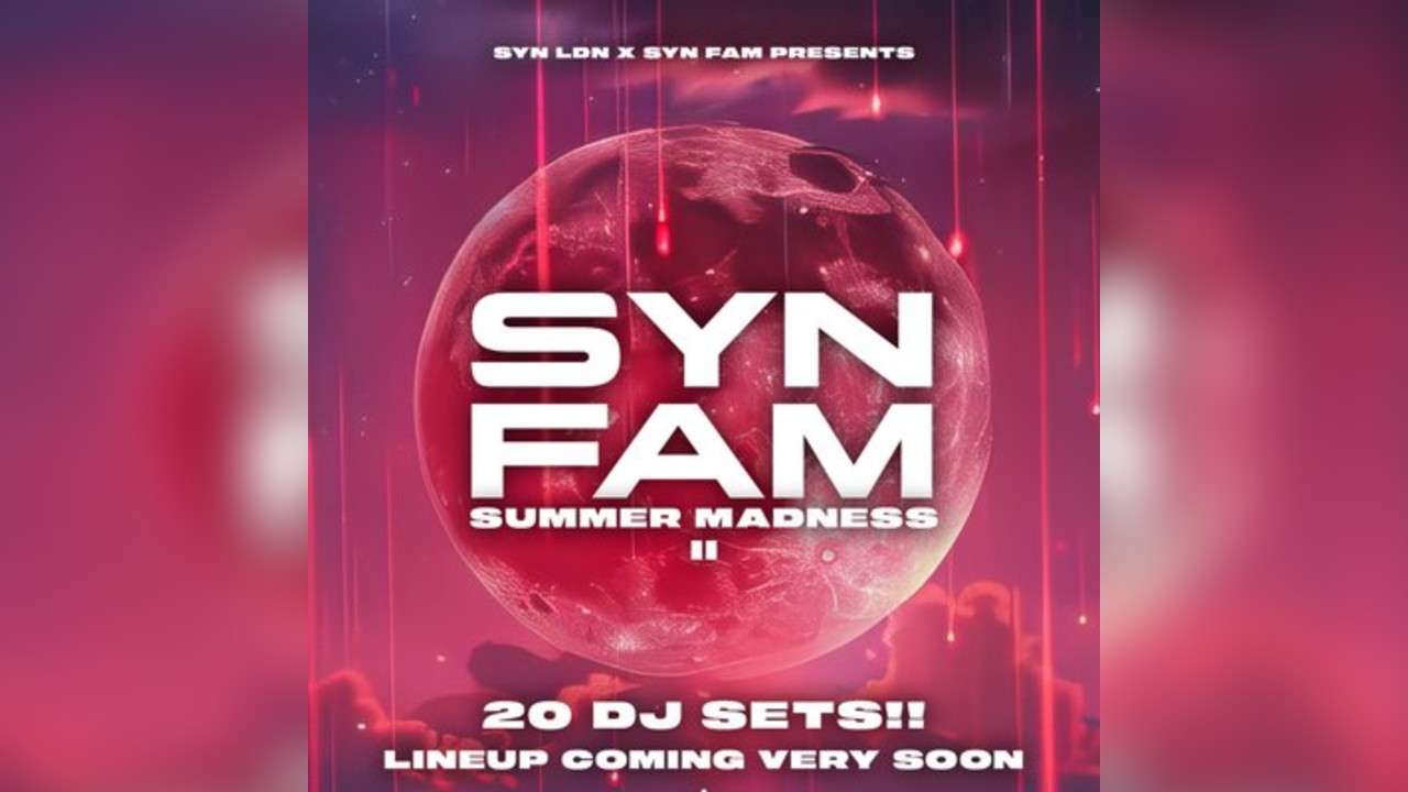 SYN FAM Summer Madness II