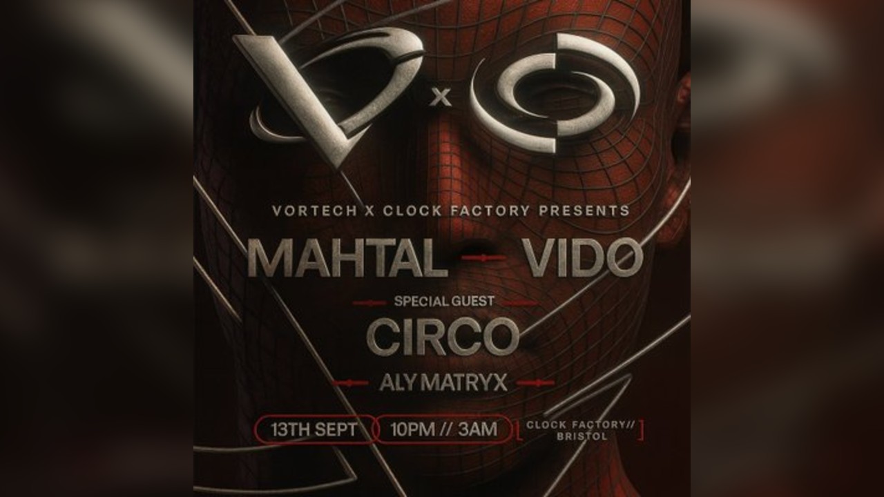 Vortech presents MAHTAL - VIDO - CIRCO - ALY MATRYX