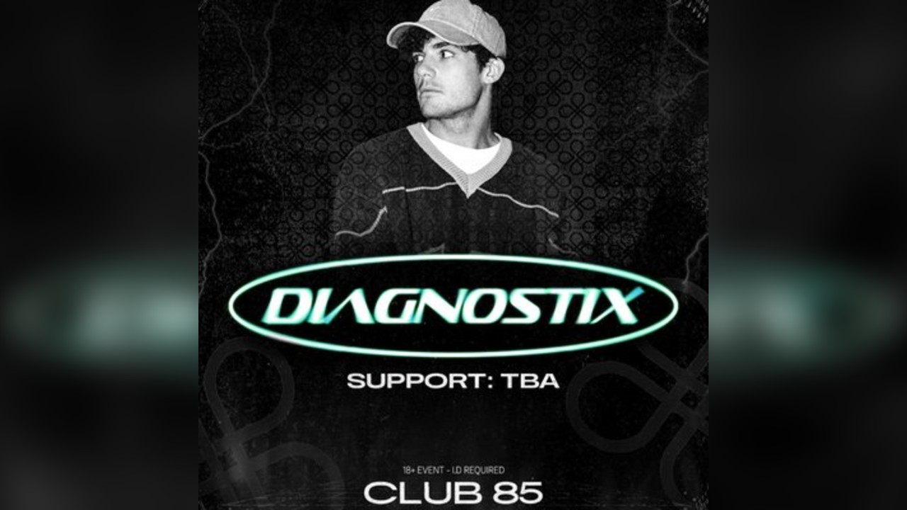Thirteen For Luck Presents: Diagnostix @ Club 85