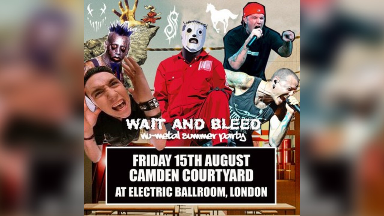 Wait and Bleed - Nu Metal Terrace Party (Camden)