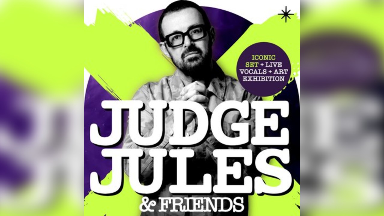 Judge Jules & friends - exhibition, live music, party