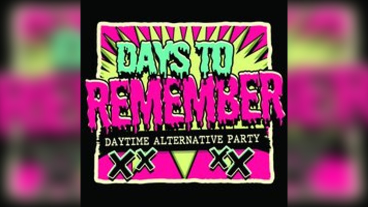 Days To Remember Daytime Alternative Party