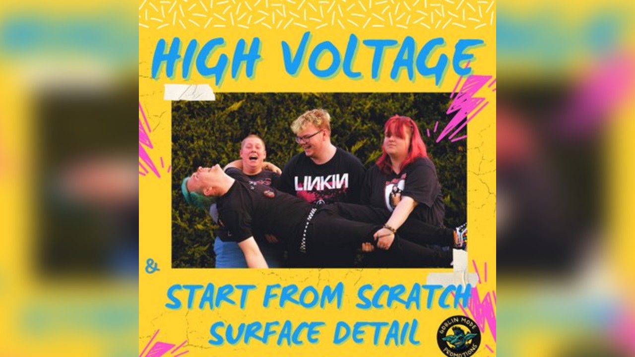 High Voltage + Start From Scratch + Surface Detail