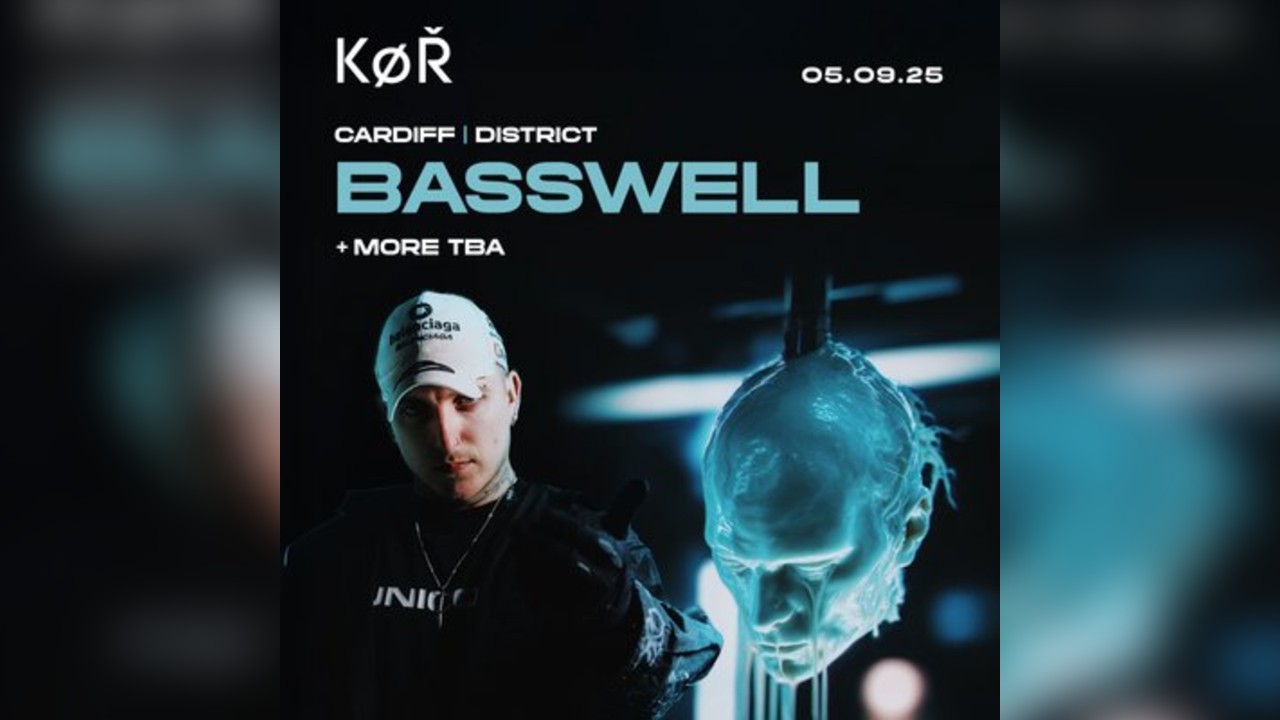 KØR Cardiff - Basswell + More TBA