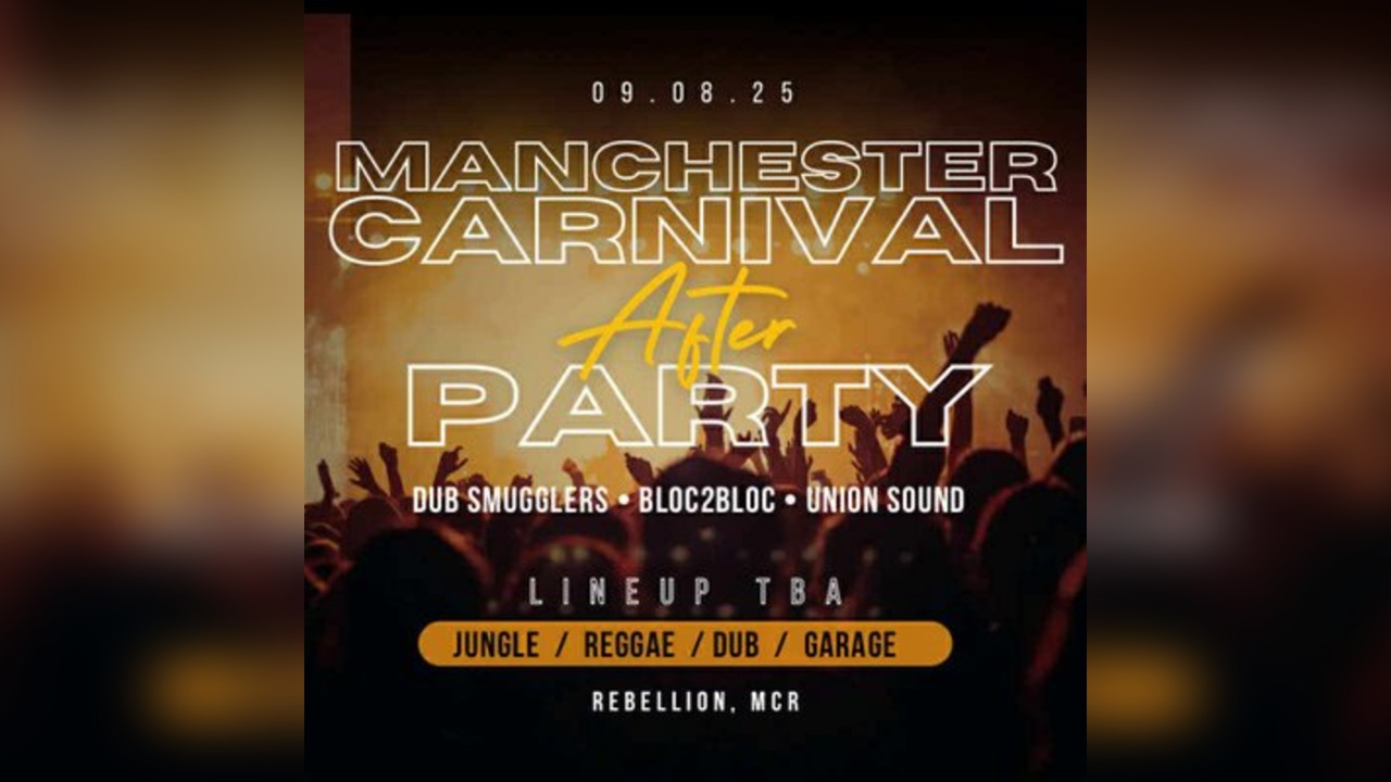 MCR Carnival After Party, BLOC2BLOC, DUB MUGGLERS, UNION SOUND