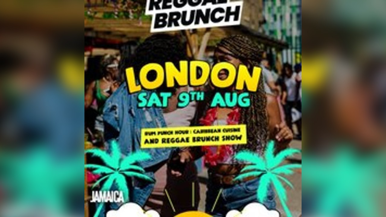 Reggae Brunch London - Saturday 9th August