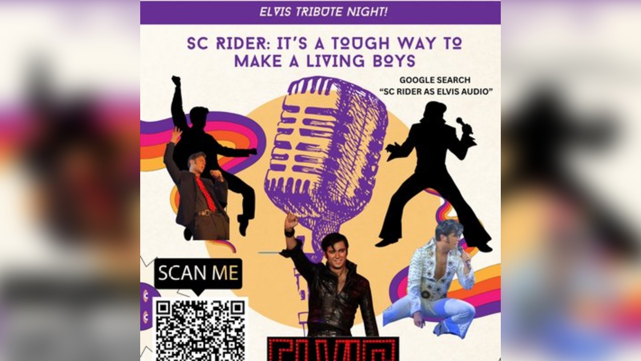 SC Rider as Elvis: Its A Tough Way To Make A Livin Boys