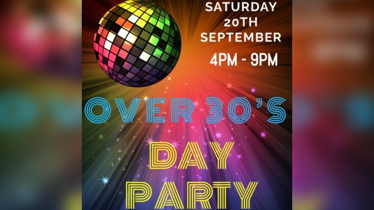 Over 30s Day Party