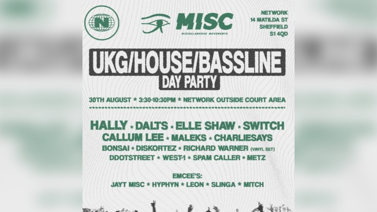 MISC present: UKG, House and Bassline Day Party