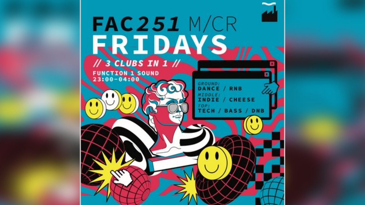 Factory 251 Fridays