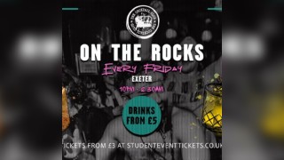 On The Rocks @ The Cocktail Club Exeter - Every Friday