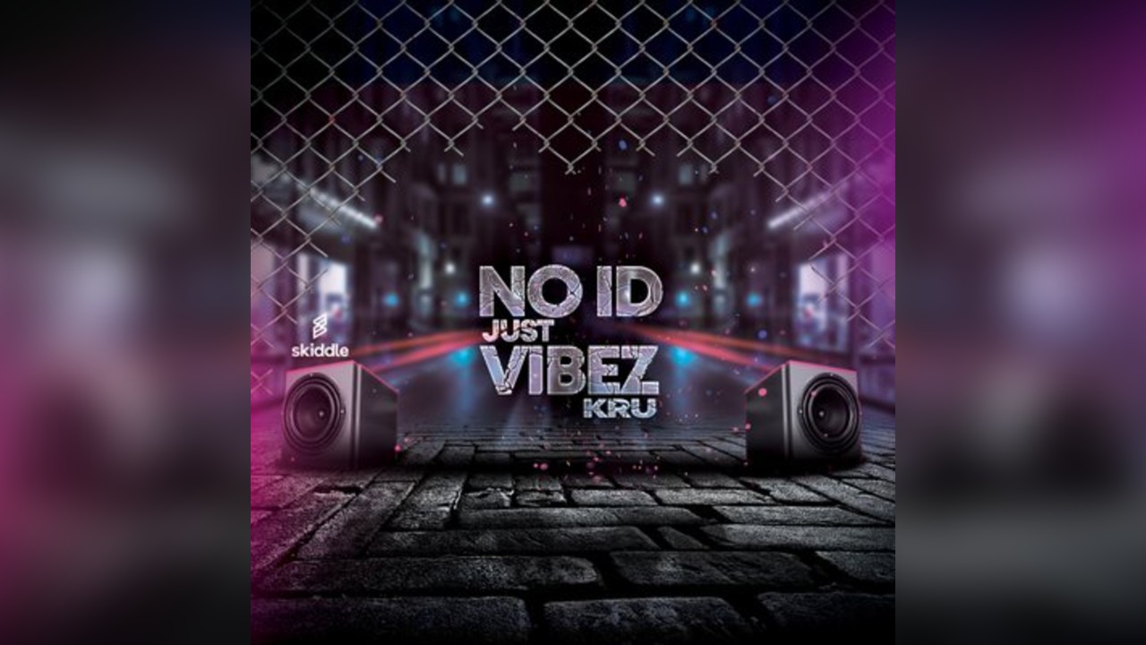 No ID Just Vibez Kru