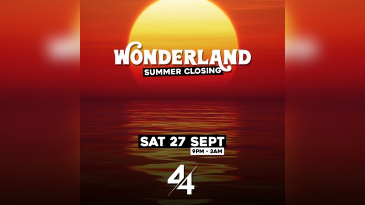 Wonderland Summer Closing @ 44 Moulsham St