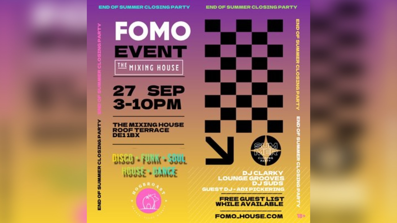 FOMO - Summer Closing Party Edition
