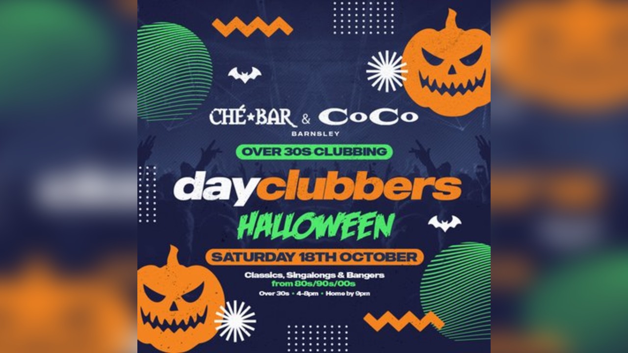 Barnsley - DayClubbers: The Halloween special