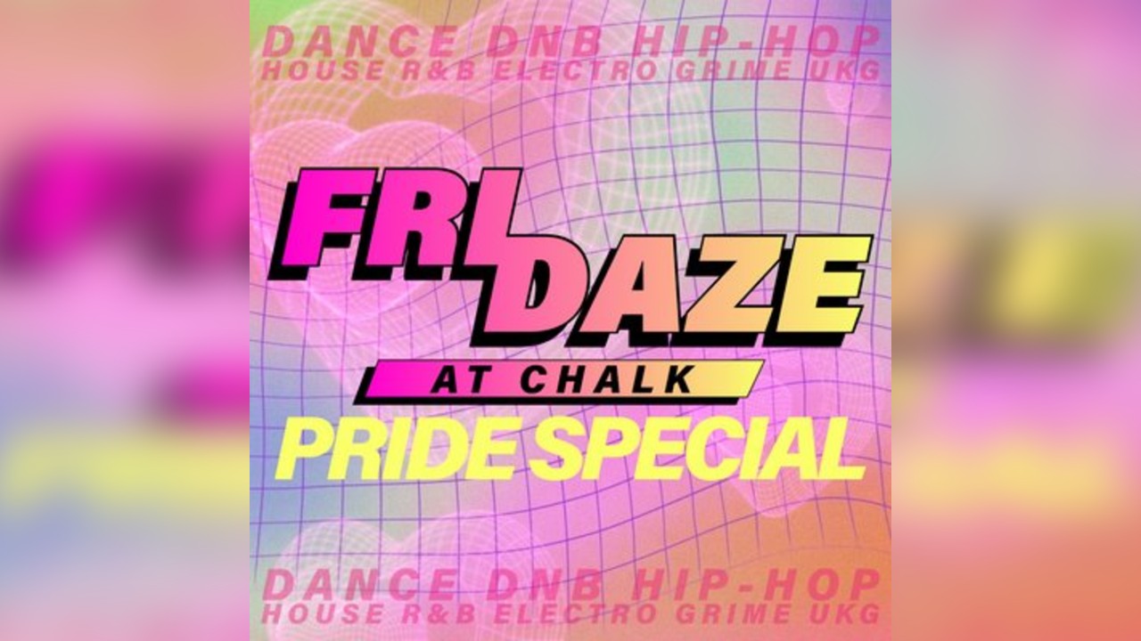 FRIDAZE @ CHALK | Brighton Pride