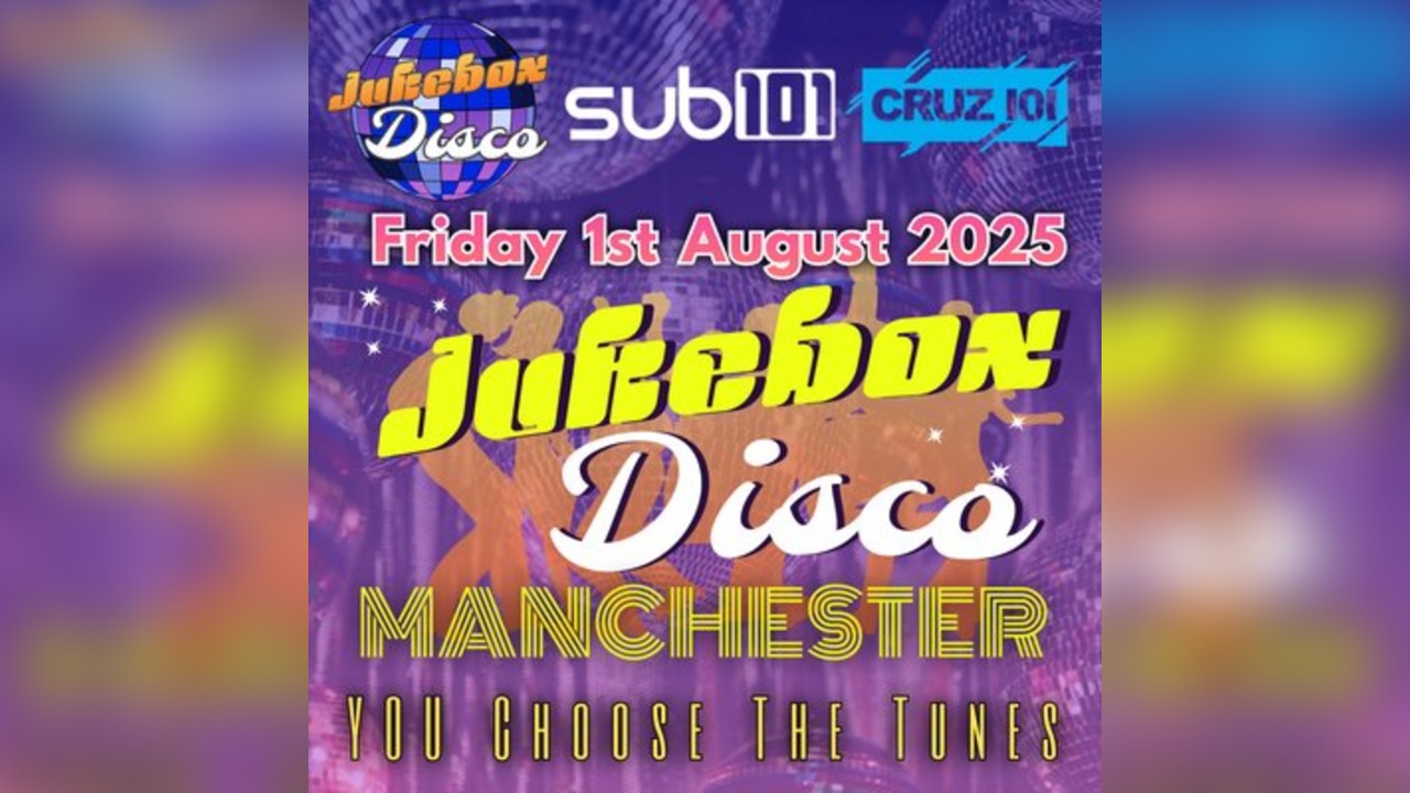 Jukebox Disco at SUB 101 Manchester (Part of Cruz 101) LAUNCH