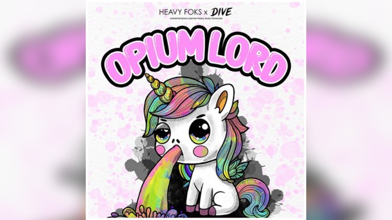 Heavy Foks x Dive presents: OPIUM LORD