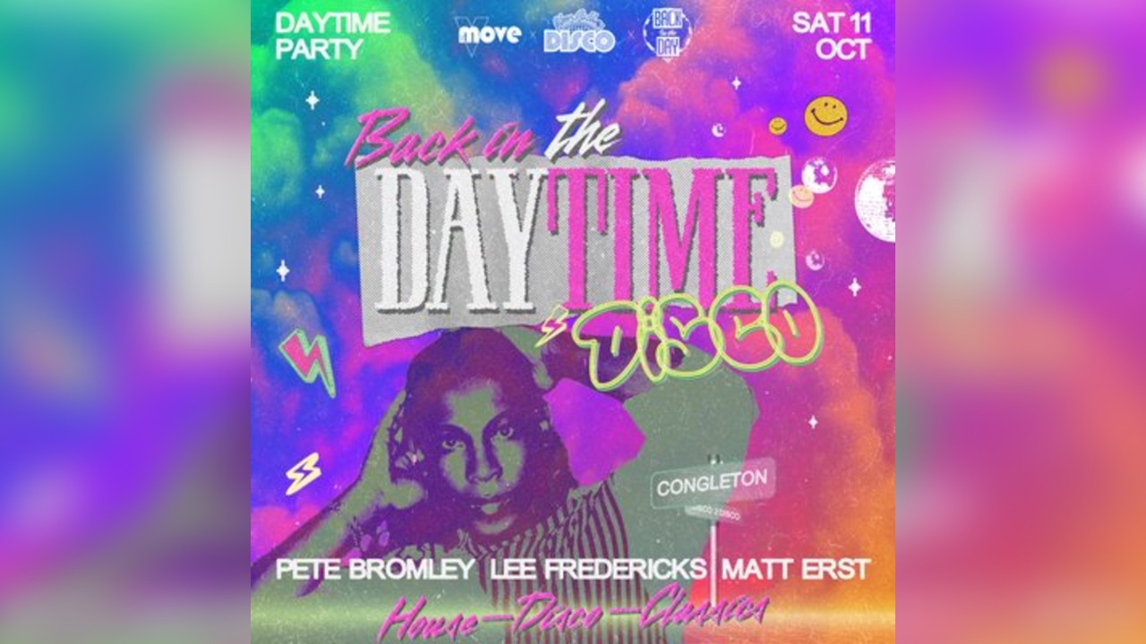 Back In The Daytime Disco - Congleton pt4