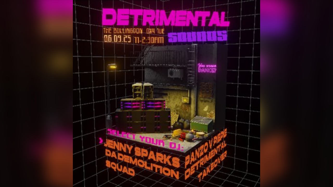 Detrimental Sounds @ The Bullingdon 6/9/25