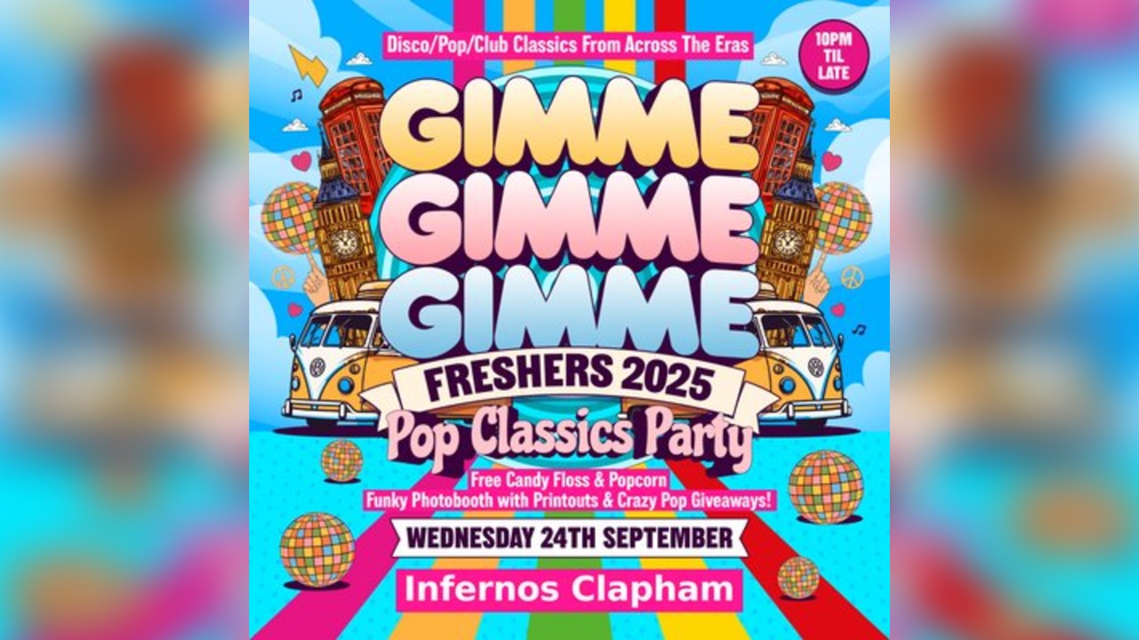 GIMME GIMME GIMME: The Ultimate Pop Freshers Party