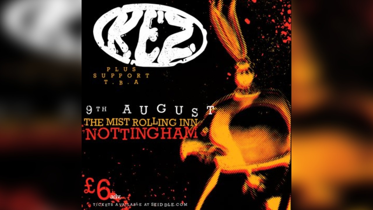 KEZ + Supports TBA @ THE MIST ROLLING INN