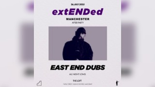 extENDed Manchester Afters @ The Loft
