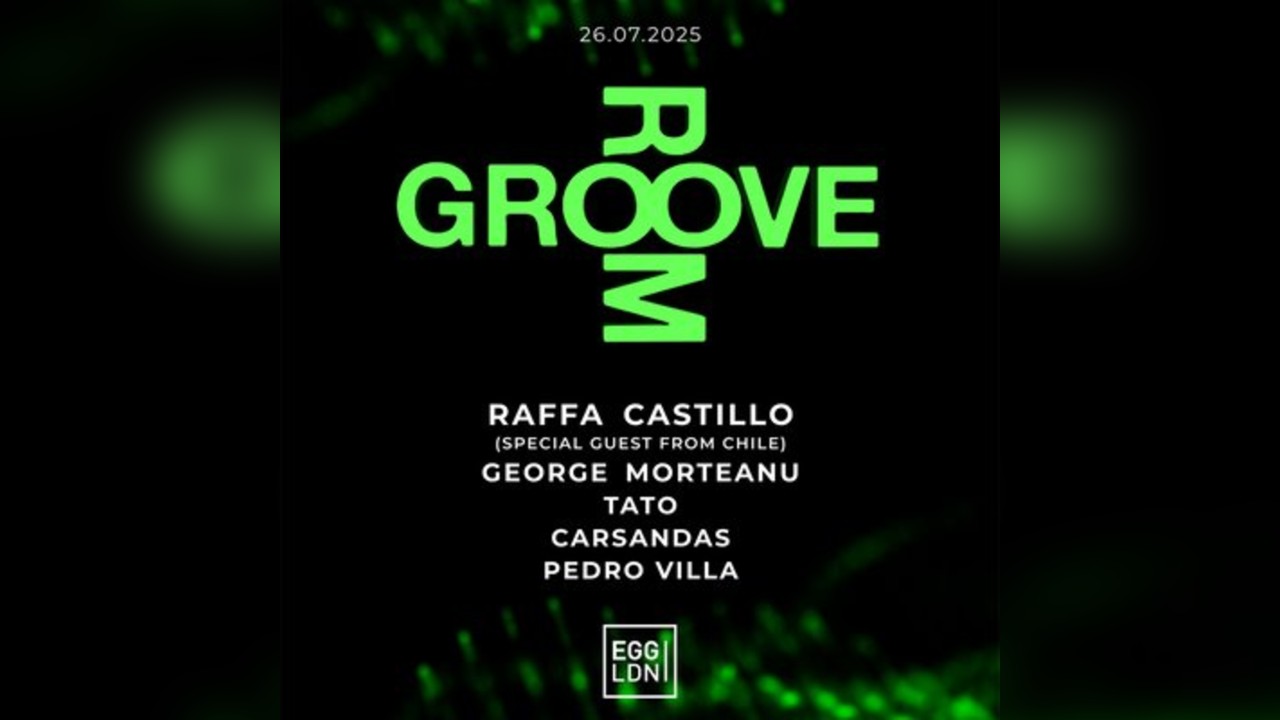 Groove Room: RAFFA CASTILLO, GEORGE MORTEANU + friends