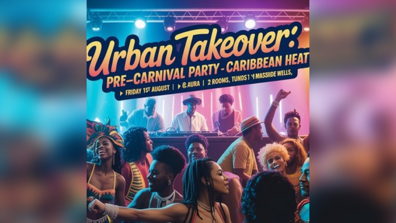Urban Takeover - Pre-Carnival Party - Caribbean Heat