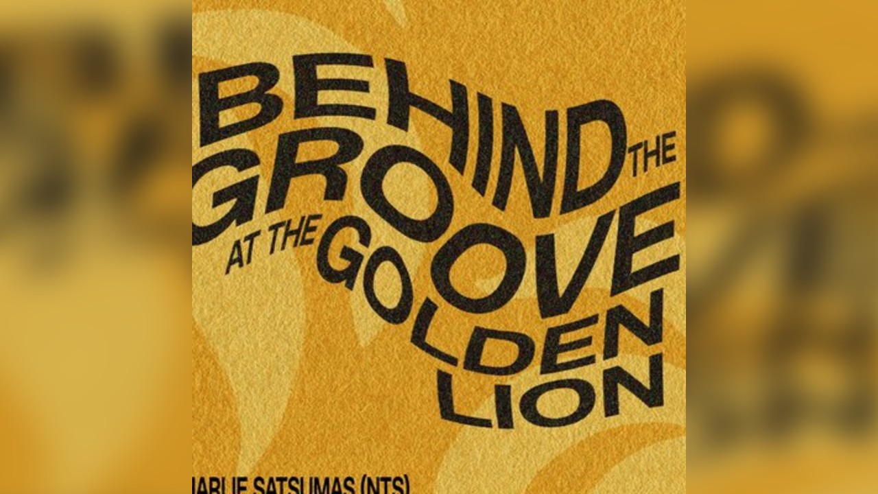 Behind the Groove at the Golden Lion