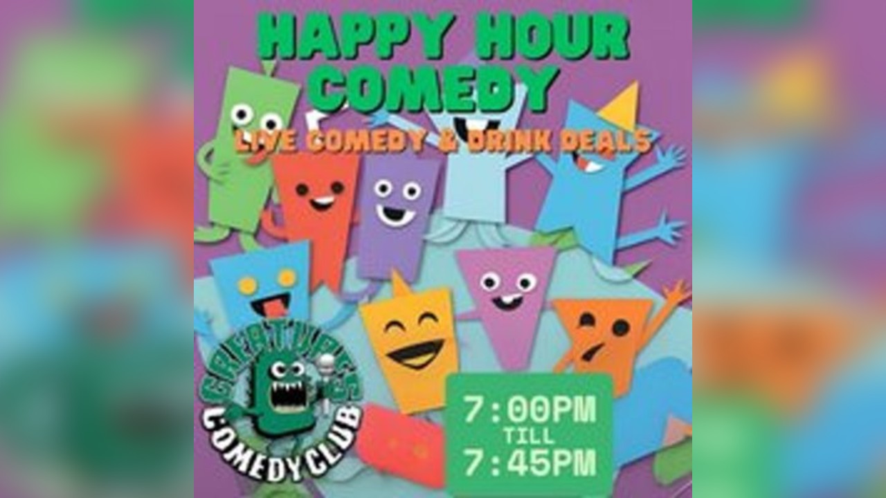 HAPPY HOUR COMEDY || Creatures Comedy Club