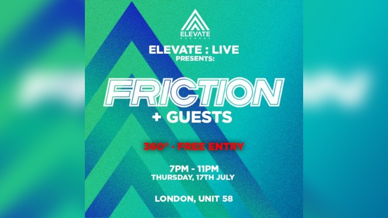 Elevate : Live Presents - Friction Pop Up