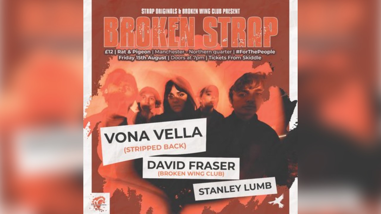 Vona Vella - Broken Strap (Manchester)