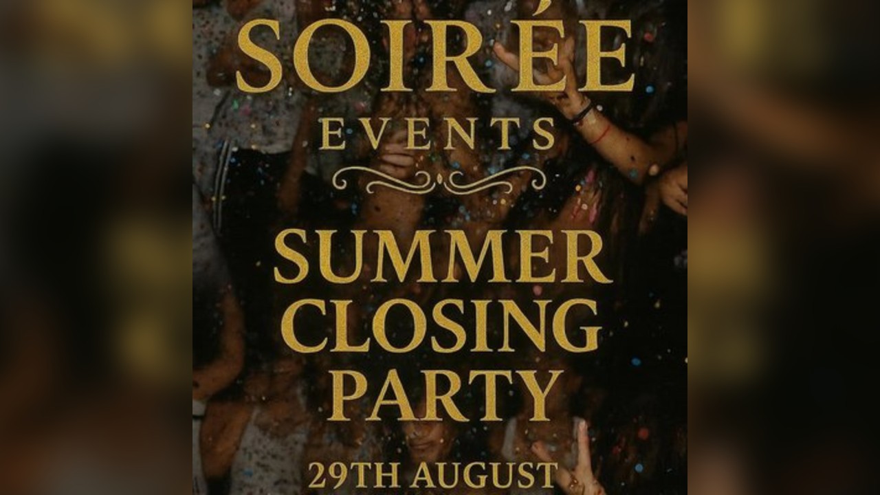 Soirée Events Summer Closing Party