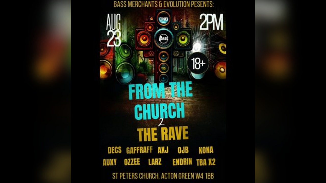 Bass Merchants & evolution presents: FROM THE CHURCH 2 THE RAVE