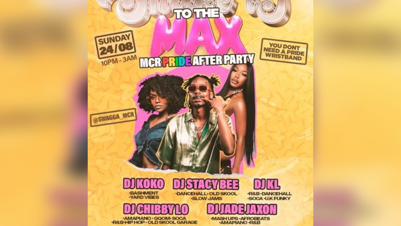 Swagga Shake It To Di MAX Manchester Pride After Party