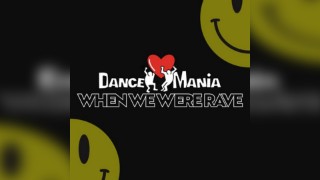 DANCEMANIA When We Were Rave