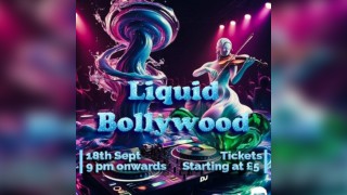 Liquid Bollywood A Night of Music & Magic