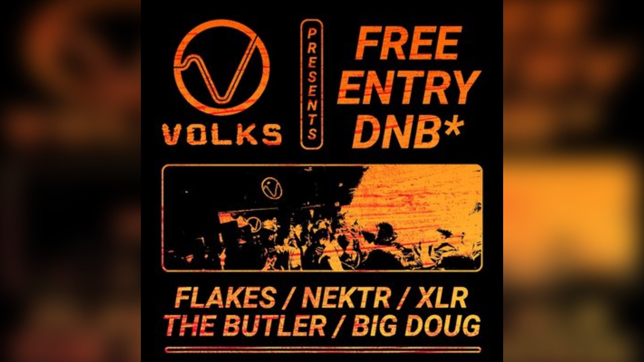 Volks presents Free Entry* Drum & Bass