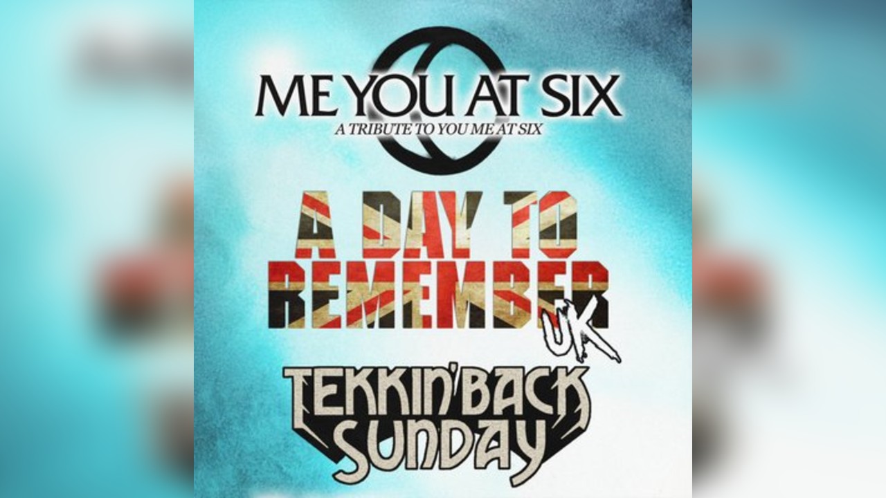Me You At Six / A Day To Remember UK / Tekkin Back Sunday: DERBY