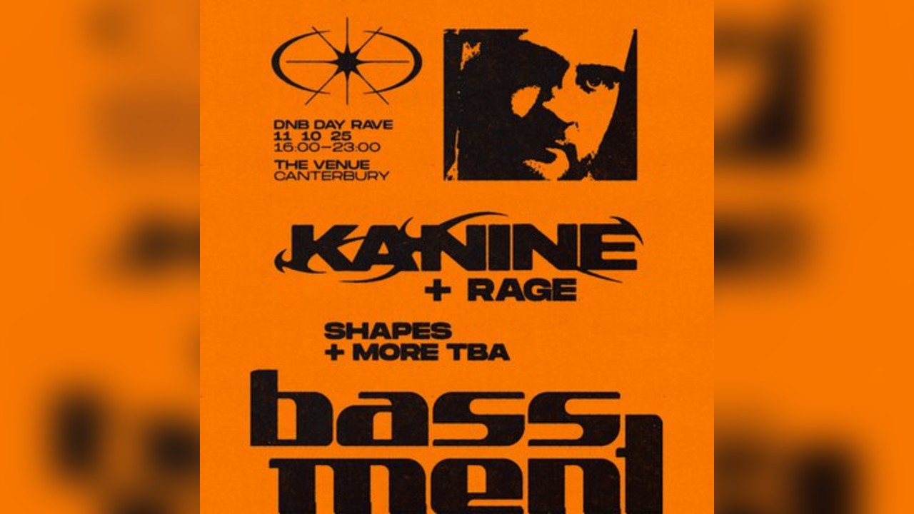 BASSMENT - Kanine & Rage, Shapes - Canterbury