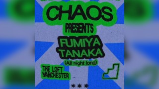 CHAOS: Fumiya Tanaka (All Night Long)