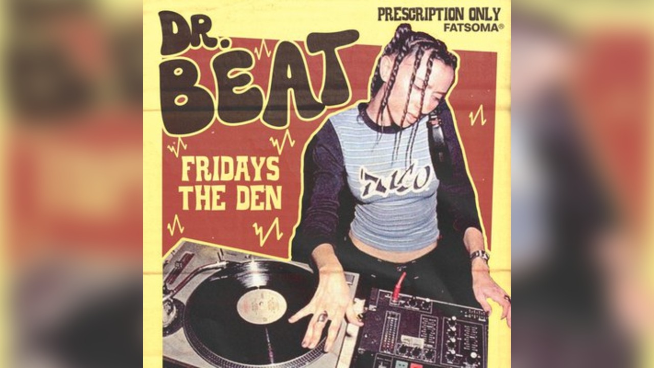 Dr. Beat - Every Friday // 2 Intimate Music Spaces @ The Den
