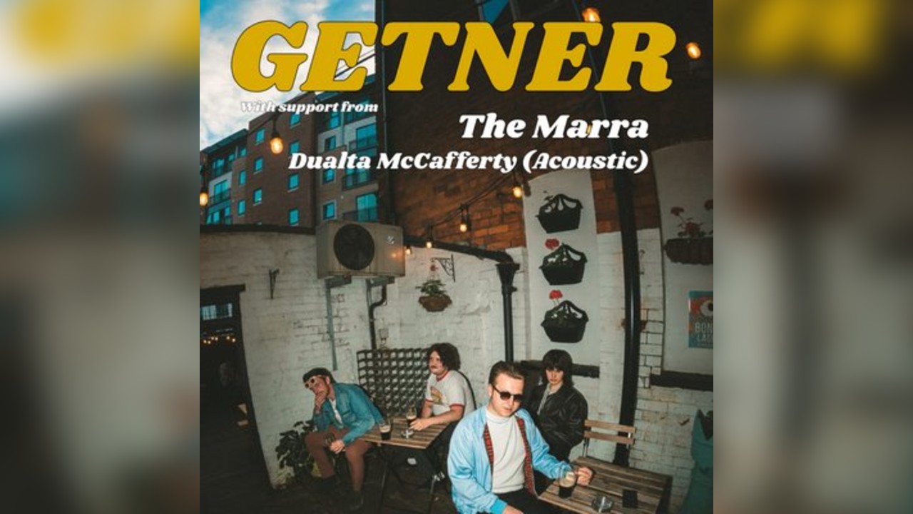 GETNER support from The Marra & Dualta McCafferty (Acoustic)