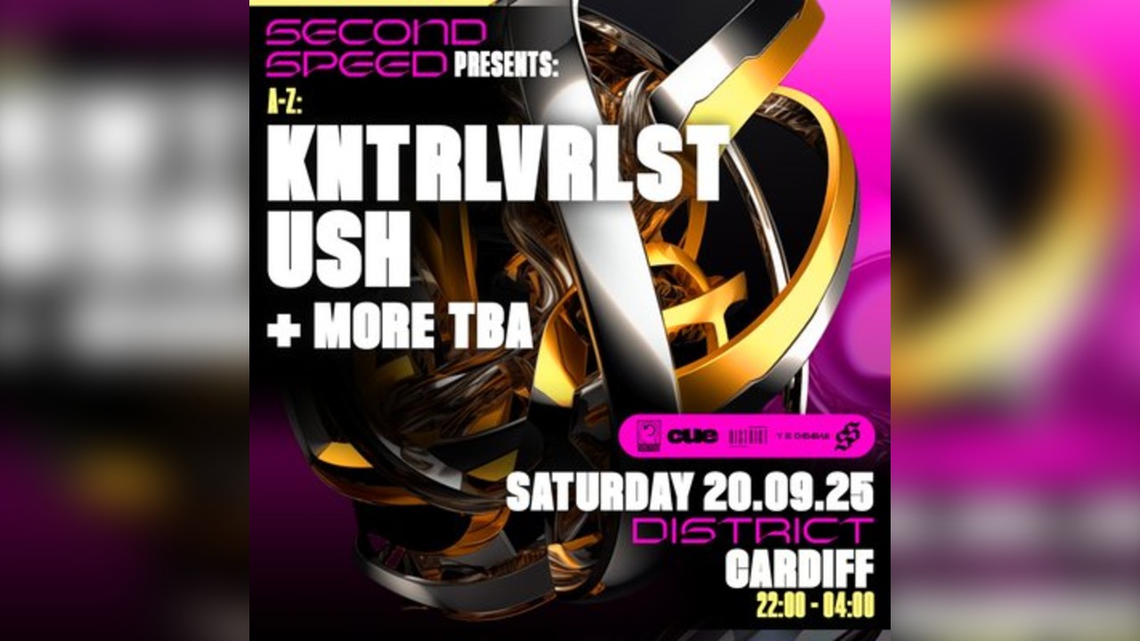 Second Speed: KNTRLVRLST, USH + more TBA