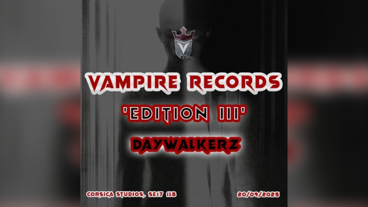 Vampire Records presents 'The Originals' Edition III Daywalkerz