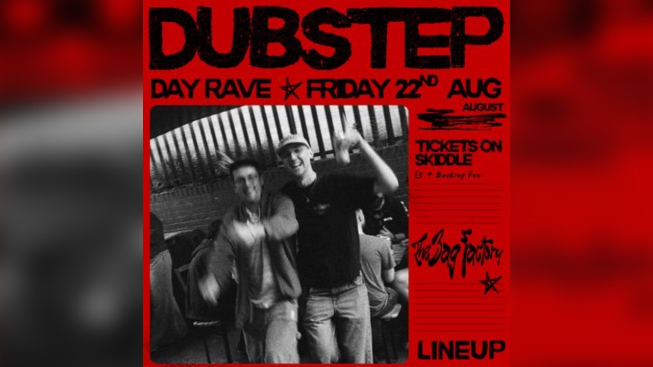DUBSTEP @ The Bag Factory