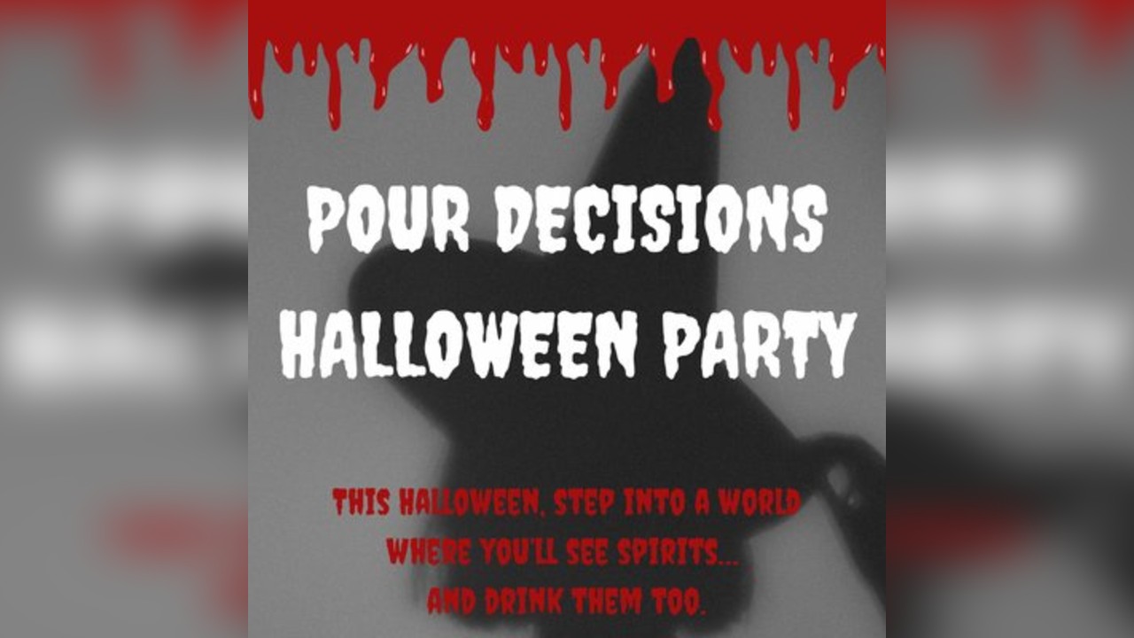 Pour Decisions Halloween Party