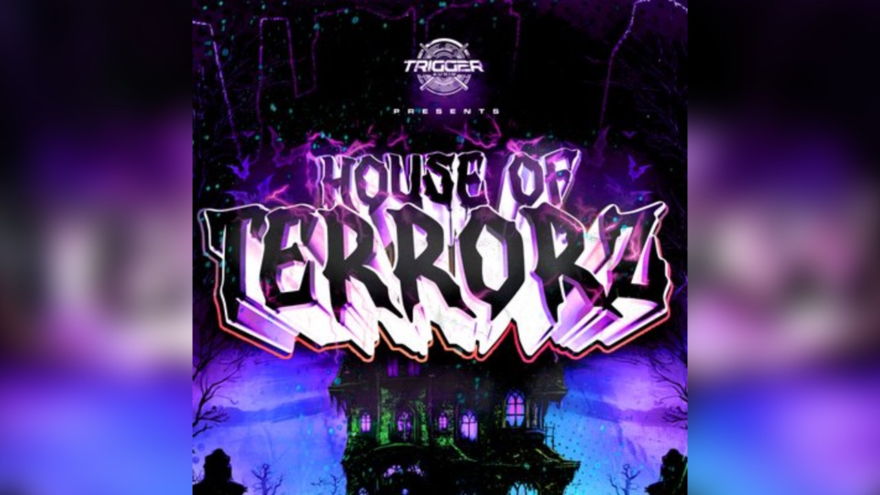 Trigger Audio Presents: House Of Terrorz